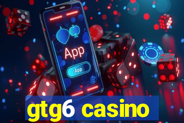 gtg6 casino